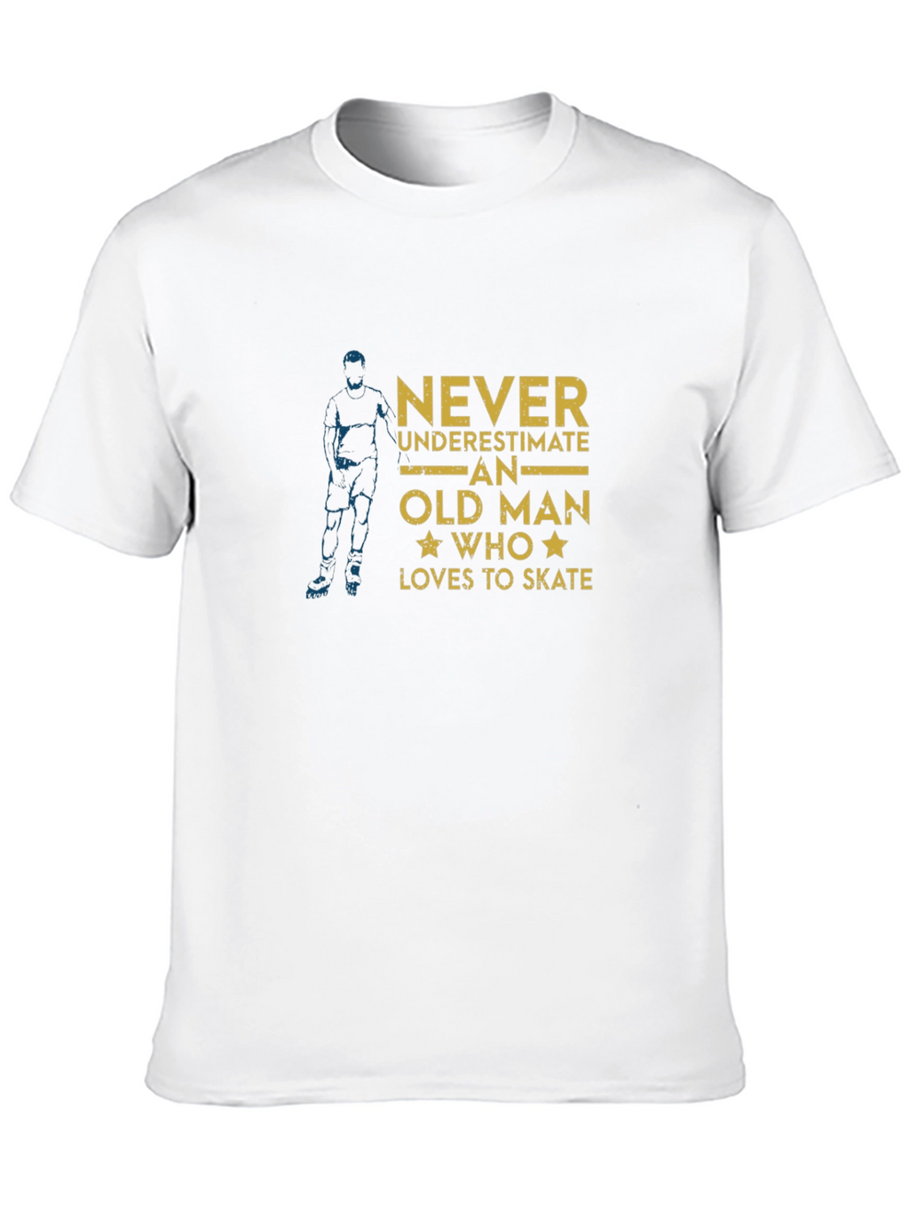 Never Underestimate Old Man Who Loves to Skate T-Shirt