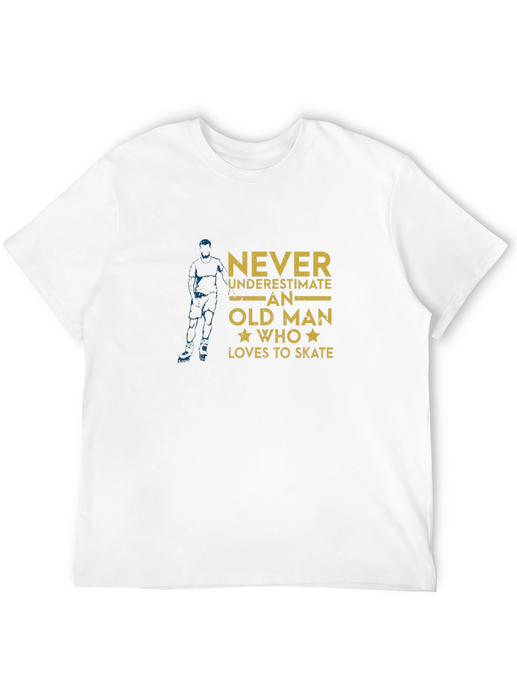 Never Underestimate Old Man Who Loves to Skate T-Shirt