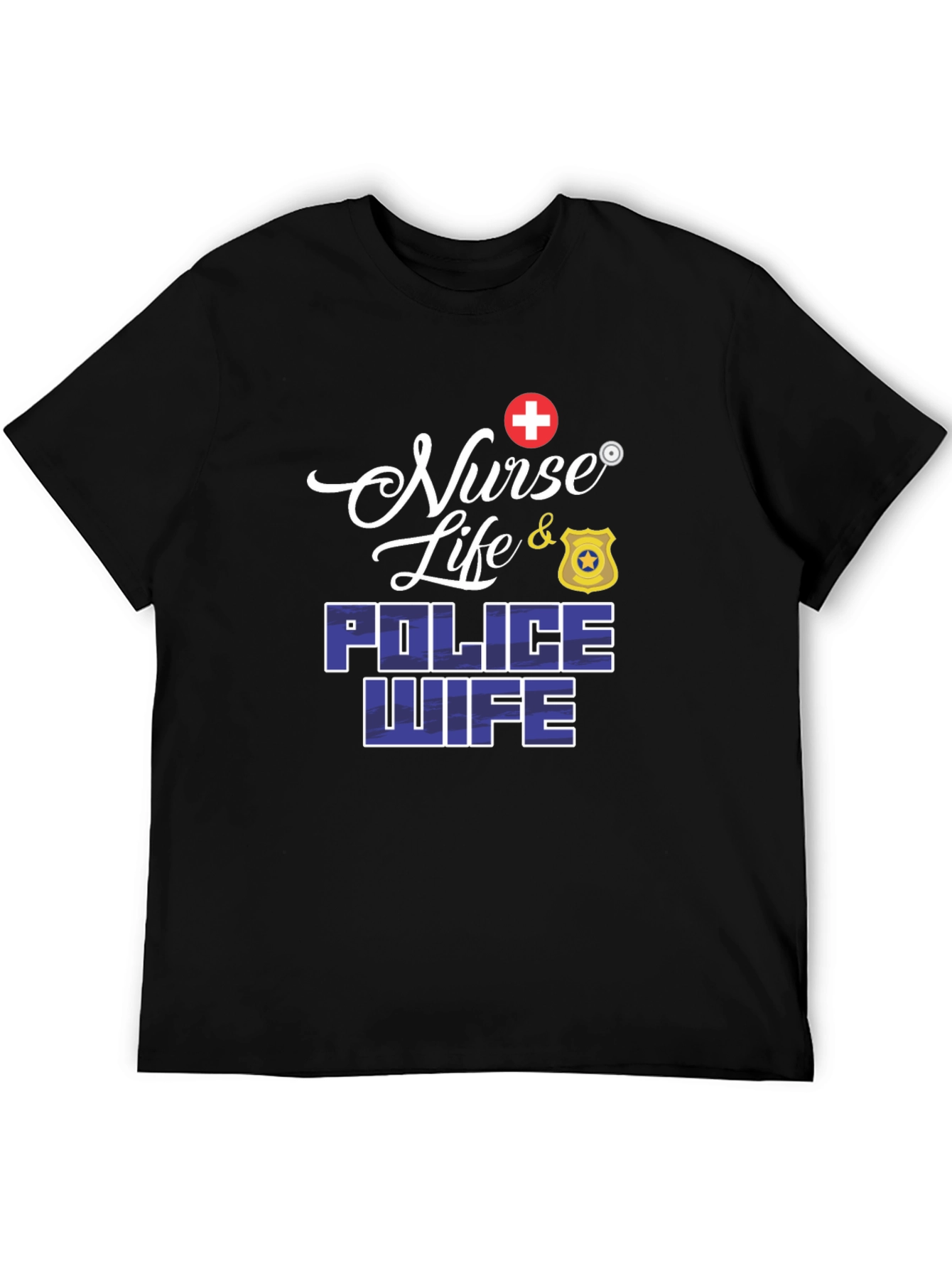 Nurse Life & Police Wife Graphic T-Shirt