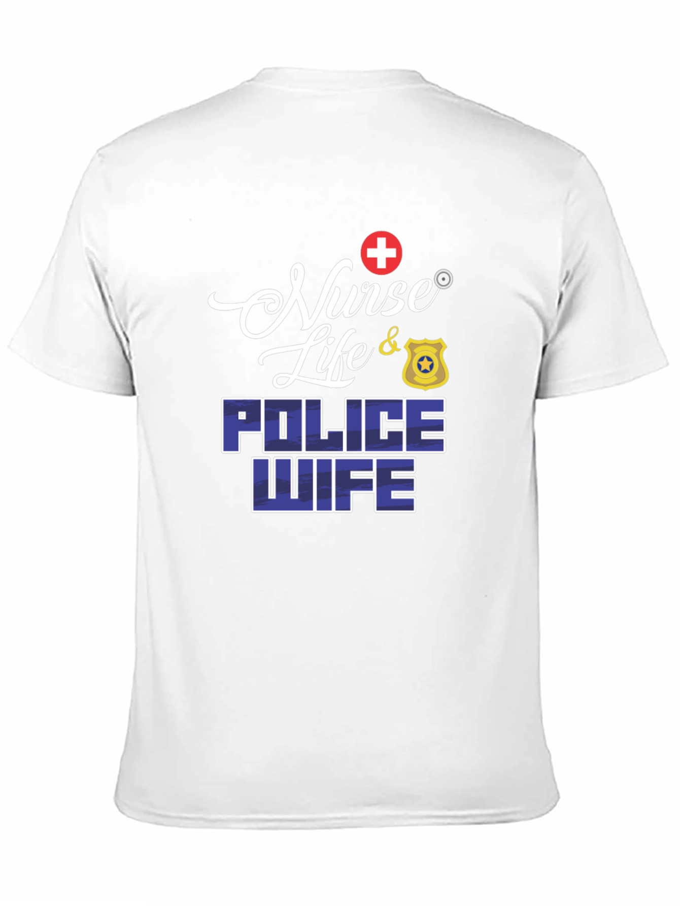 Nurse Life & Police Wife Graphic T-Shirt
