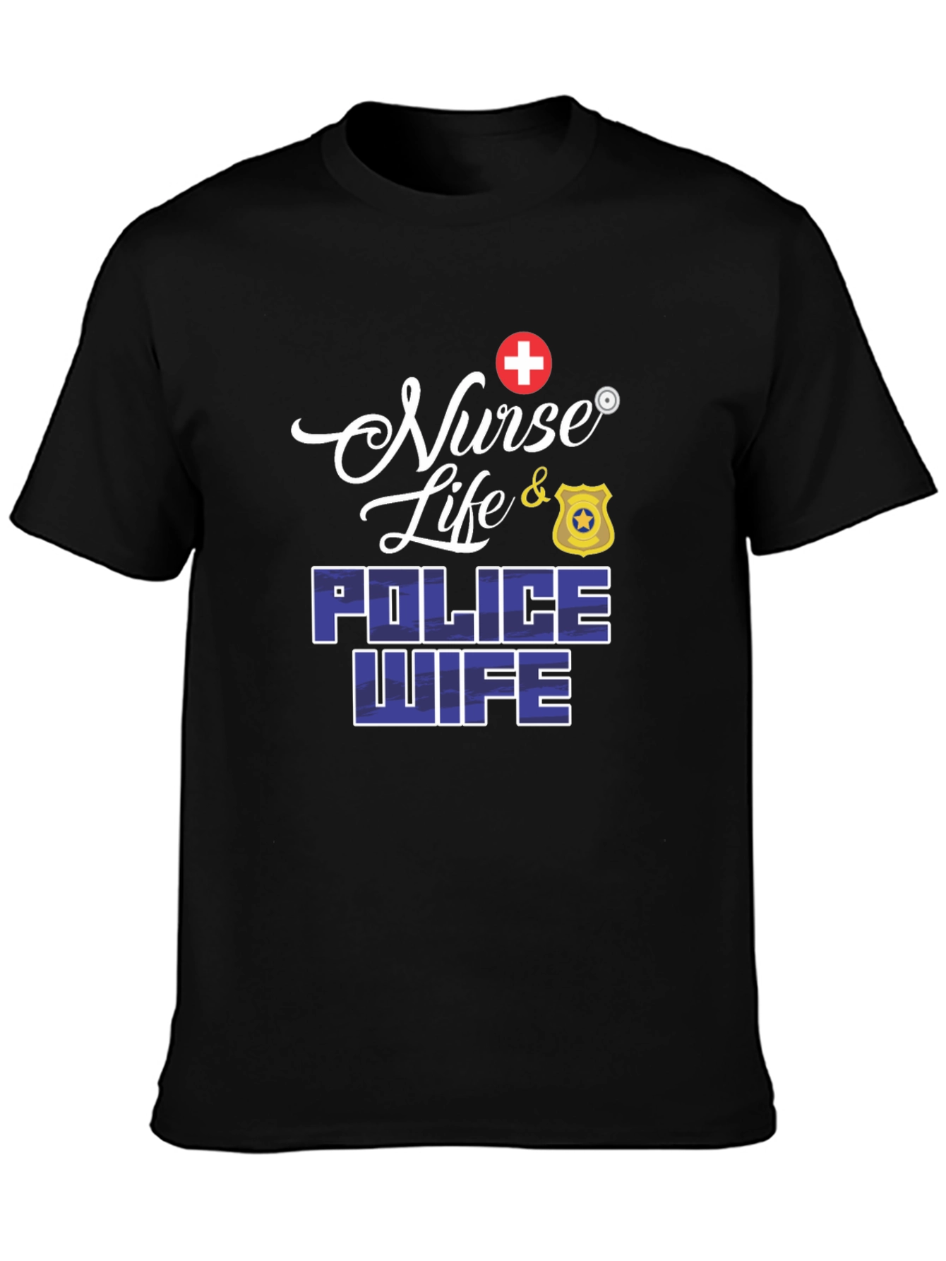 Nurse Life & Police Wife Graphic T-Shirt