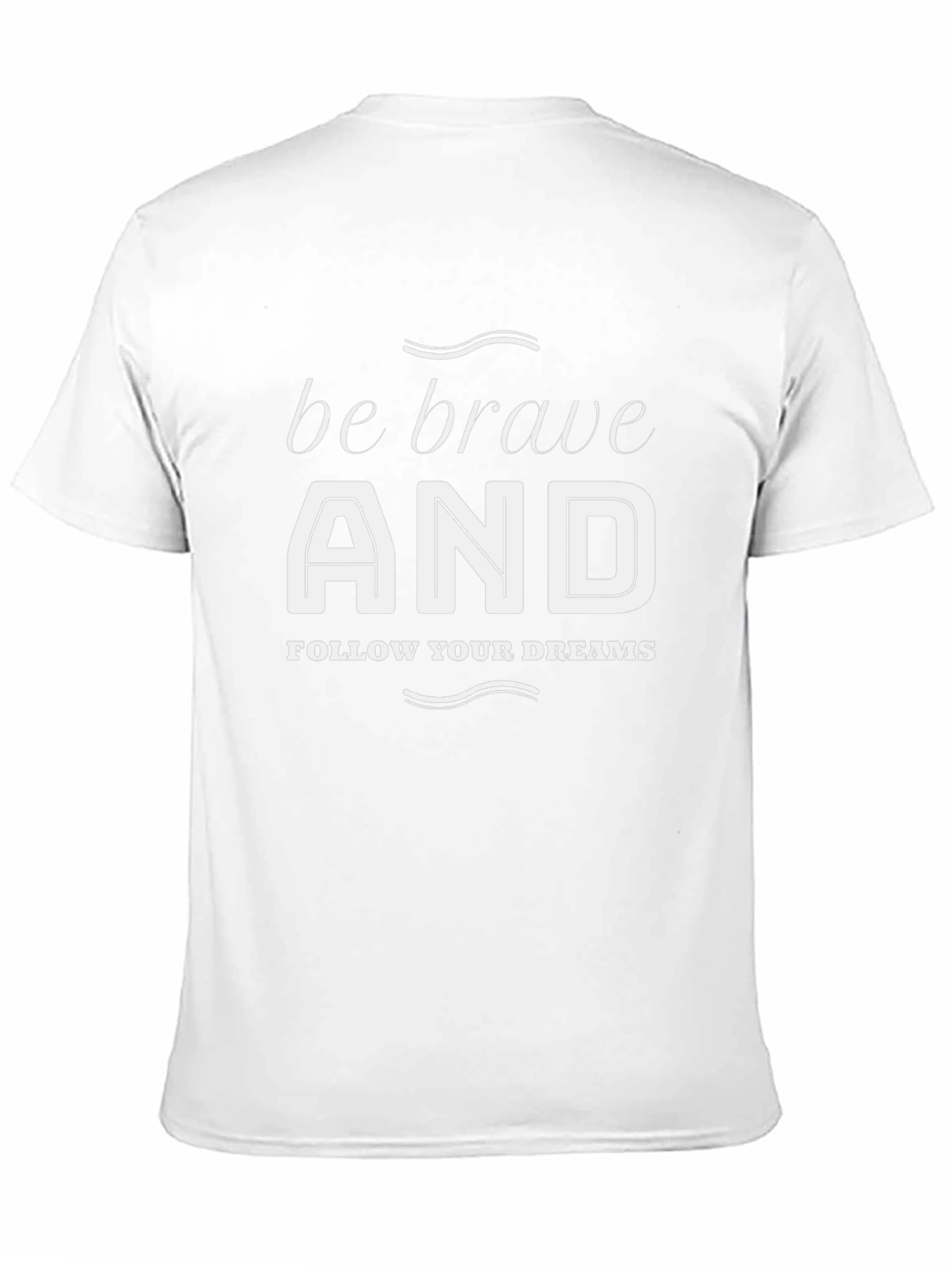 Be Brave T-Shirt - Inspiring Graphic Tee