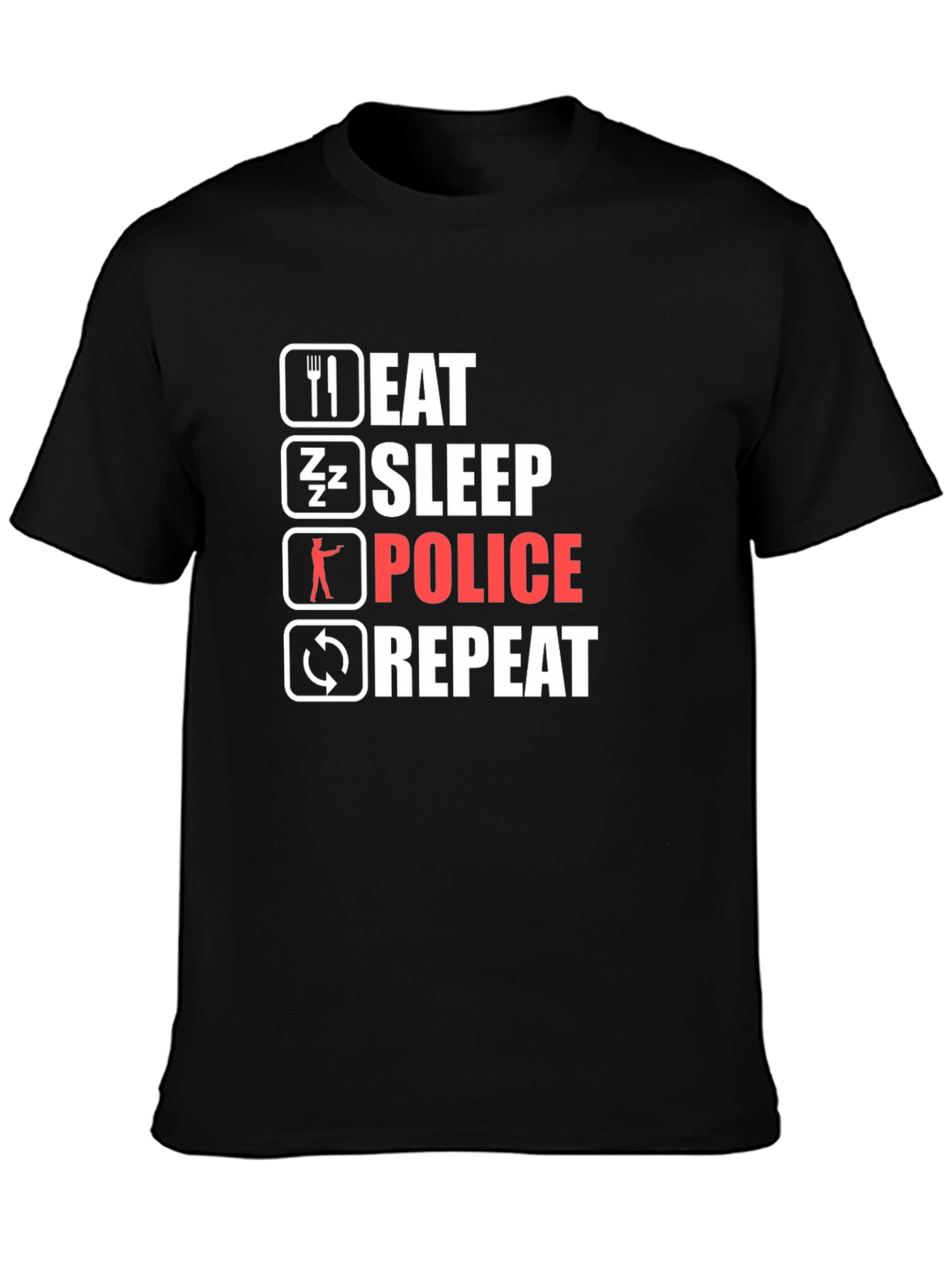 Eat Sleep Police Repeat Black T-Shirt