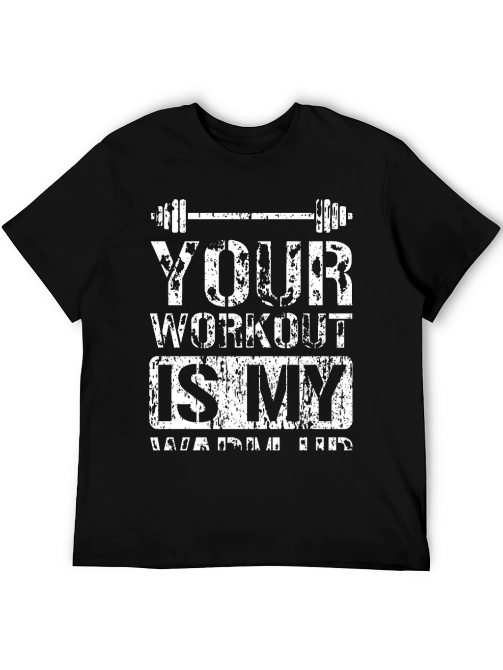 Workout Is My Warm Up Black T-Shirt