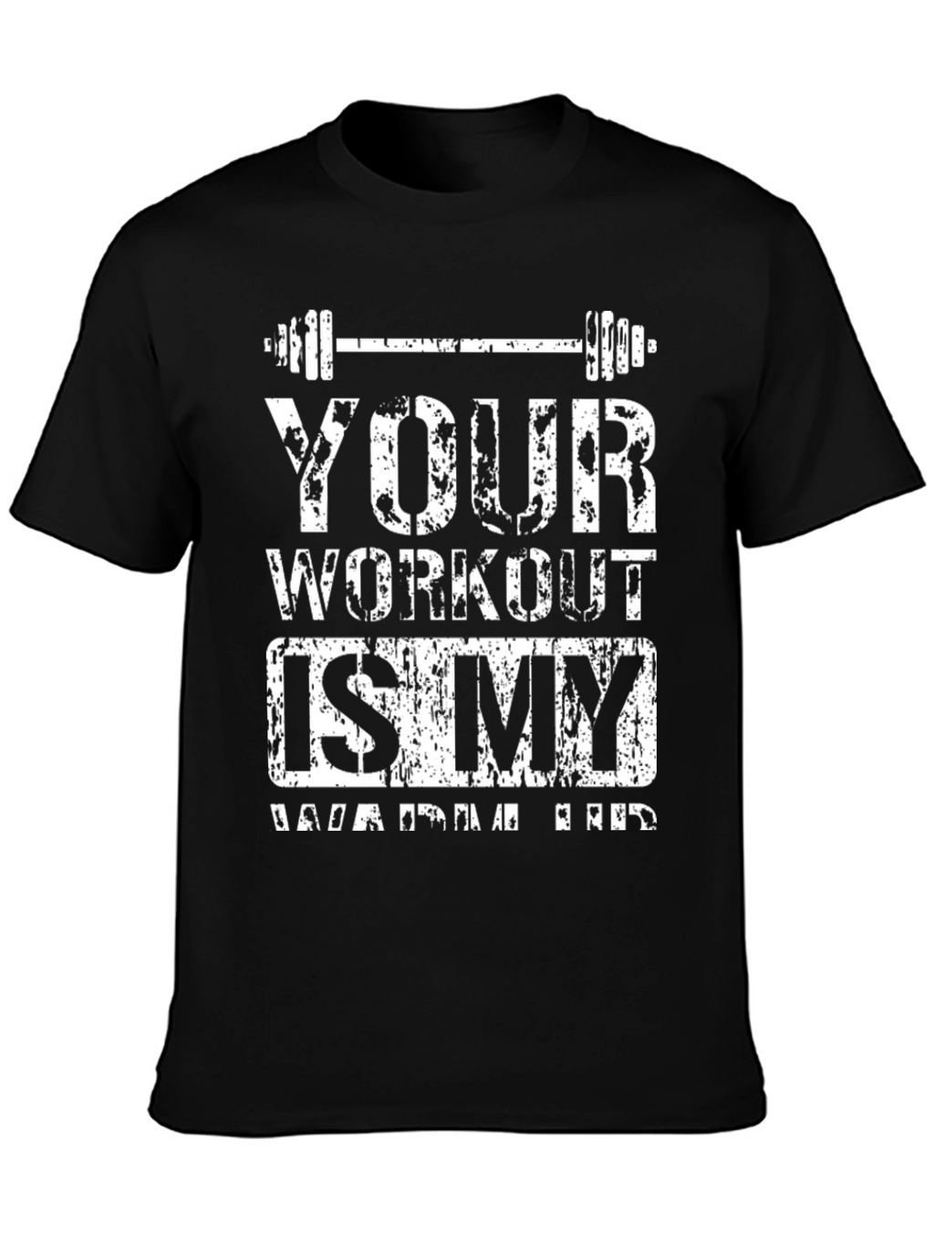 Workout Is My Warm Up Black T-Shirt