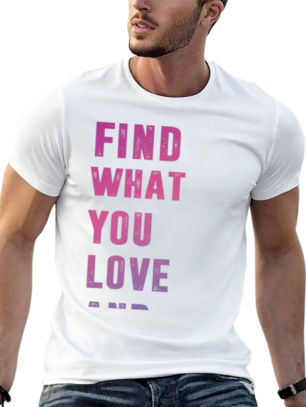 Find What You Love T-Shirt - Inspirational Black Tee