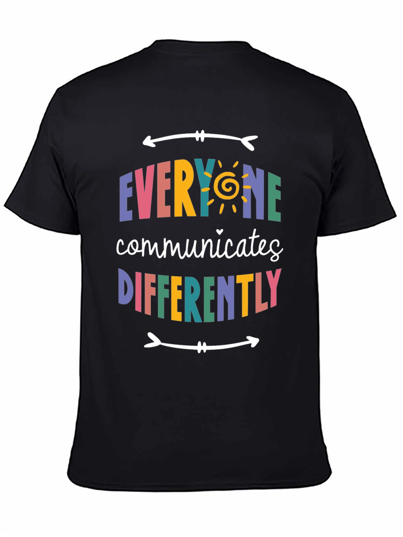 Everyone Communicates Differently T-Shirt