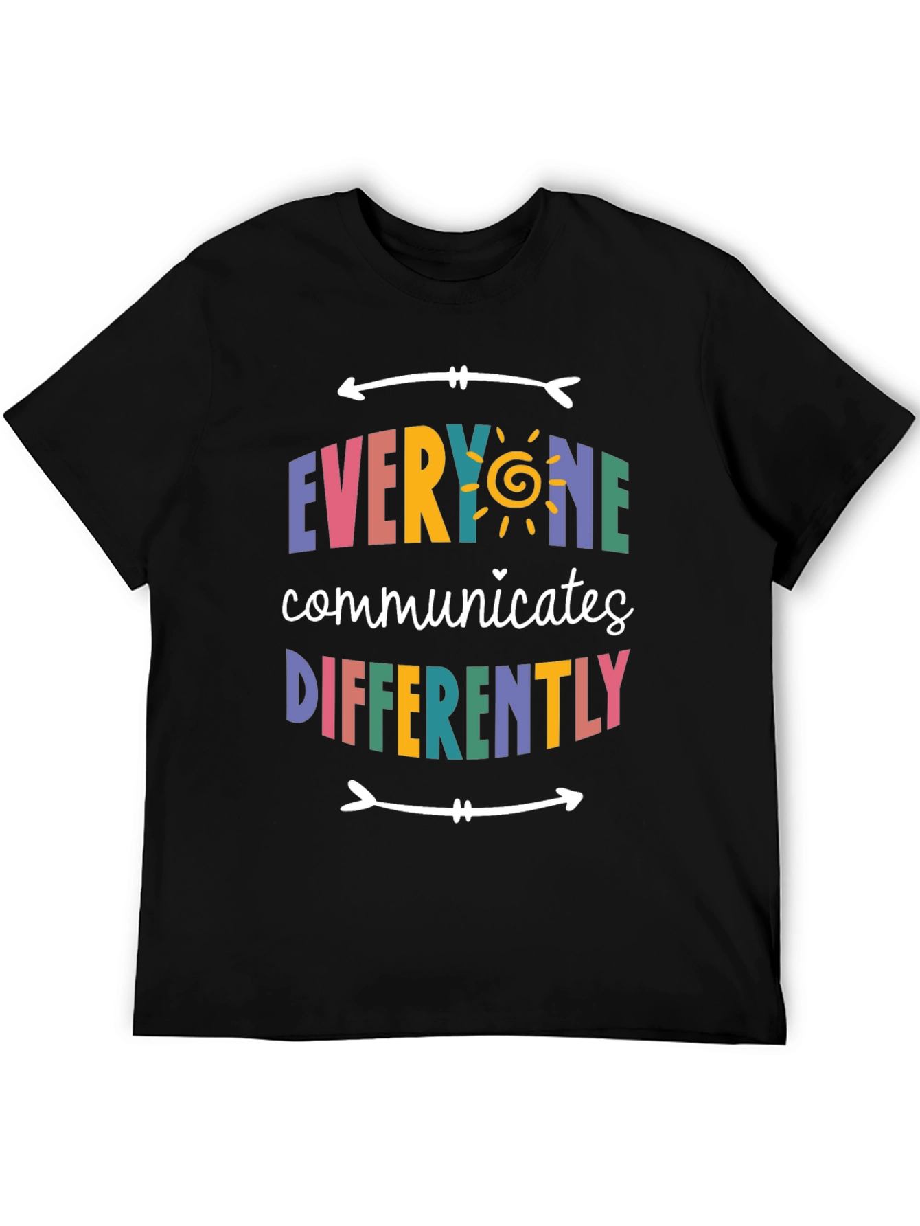 Everyone Communicates Differently T-Shirt