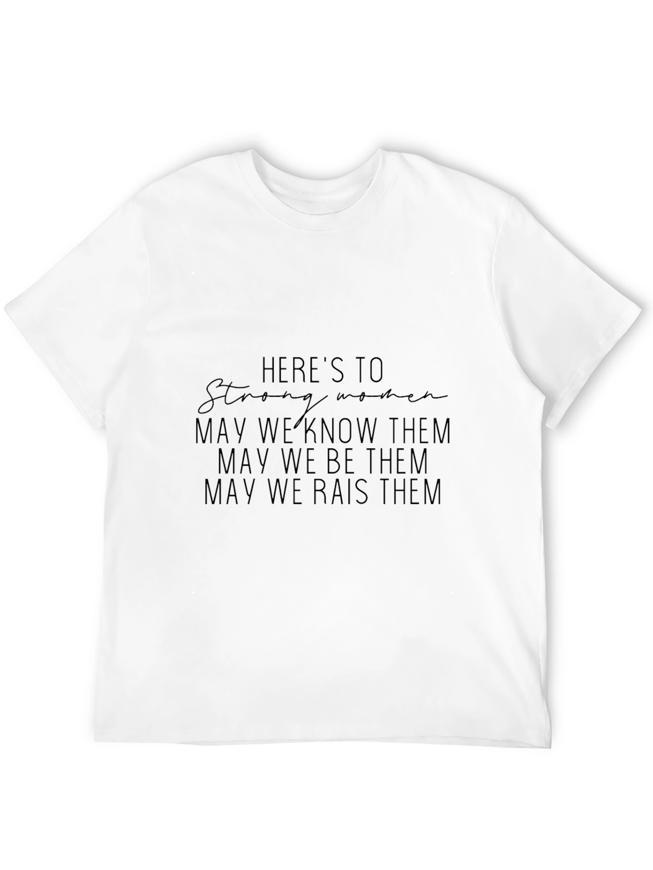 Strong Women Graphic Tee - Empowering Message