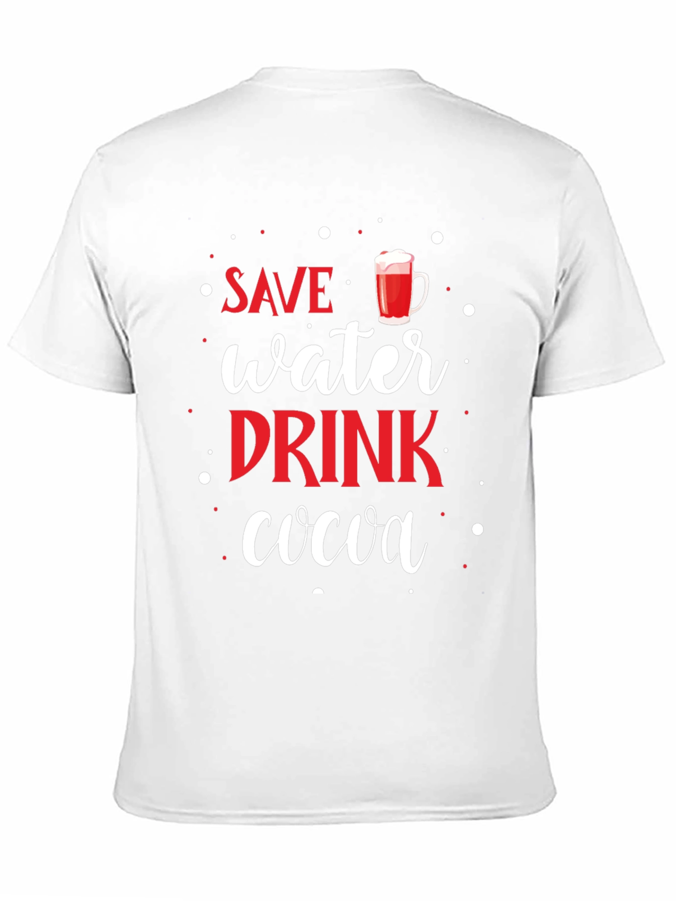 Save Water Drink Cocoa T-Shirt Funny Winter Holiday