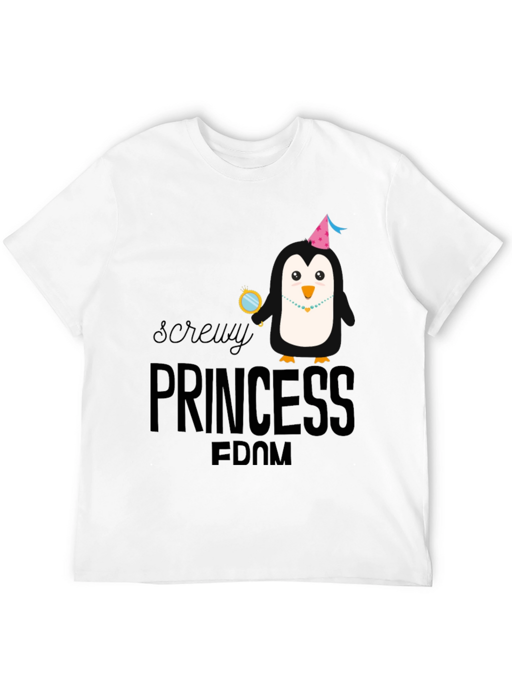 Screwuy Princess Fdom Penguin T-Shirt