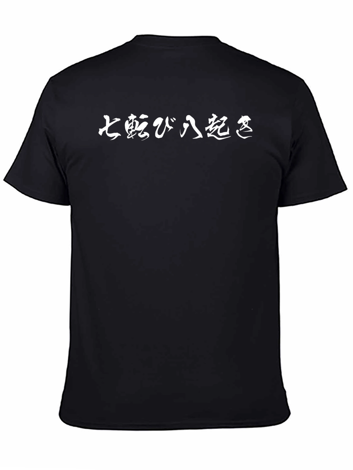 Japanese Proverb T-Shirt - Fall Seven Times Get Up Eight
