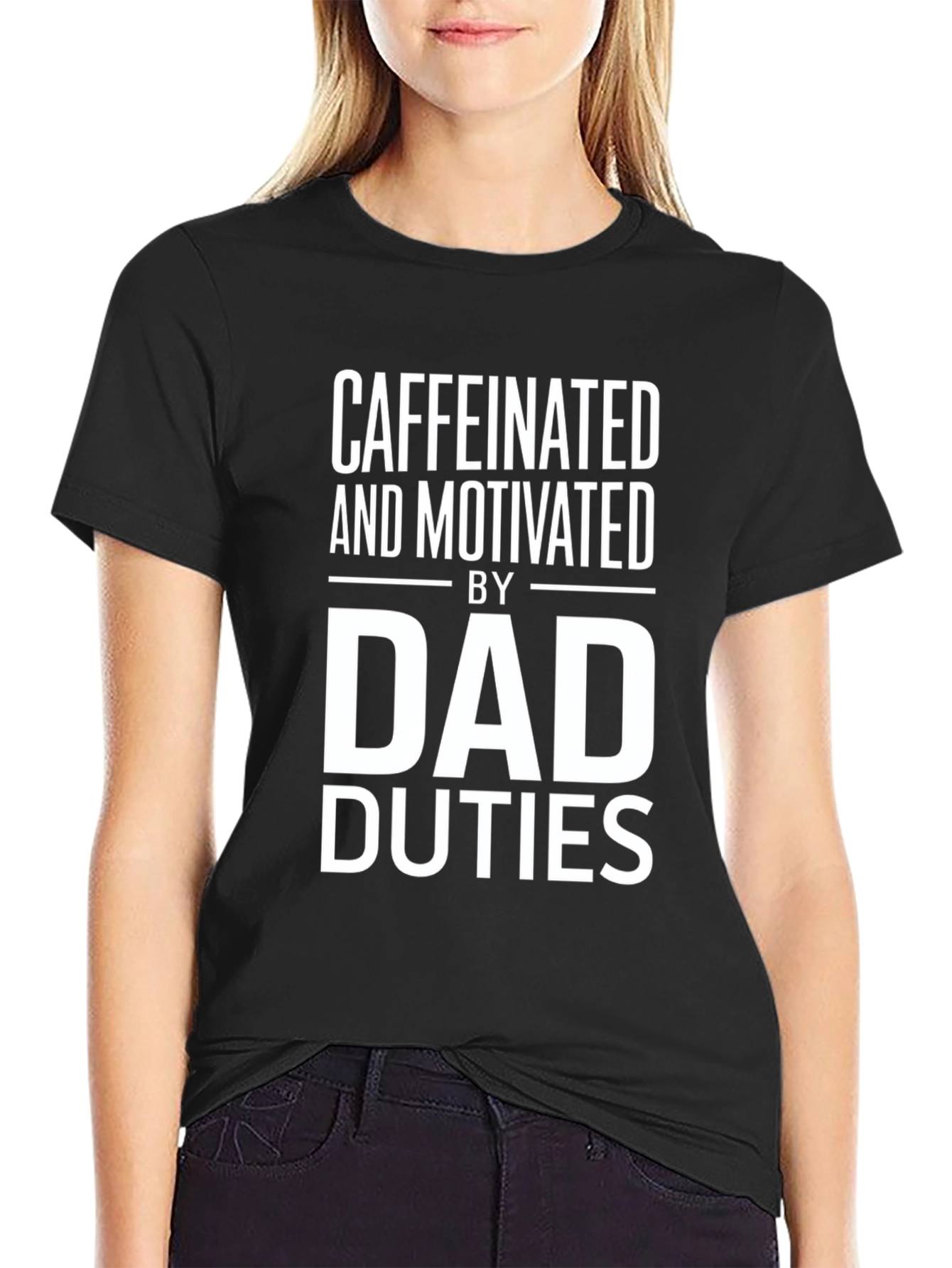 Caffeinated and Motivated Dad Duties T-Shirt
