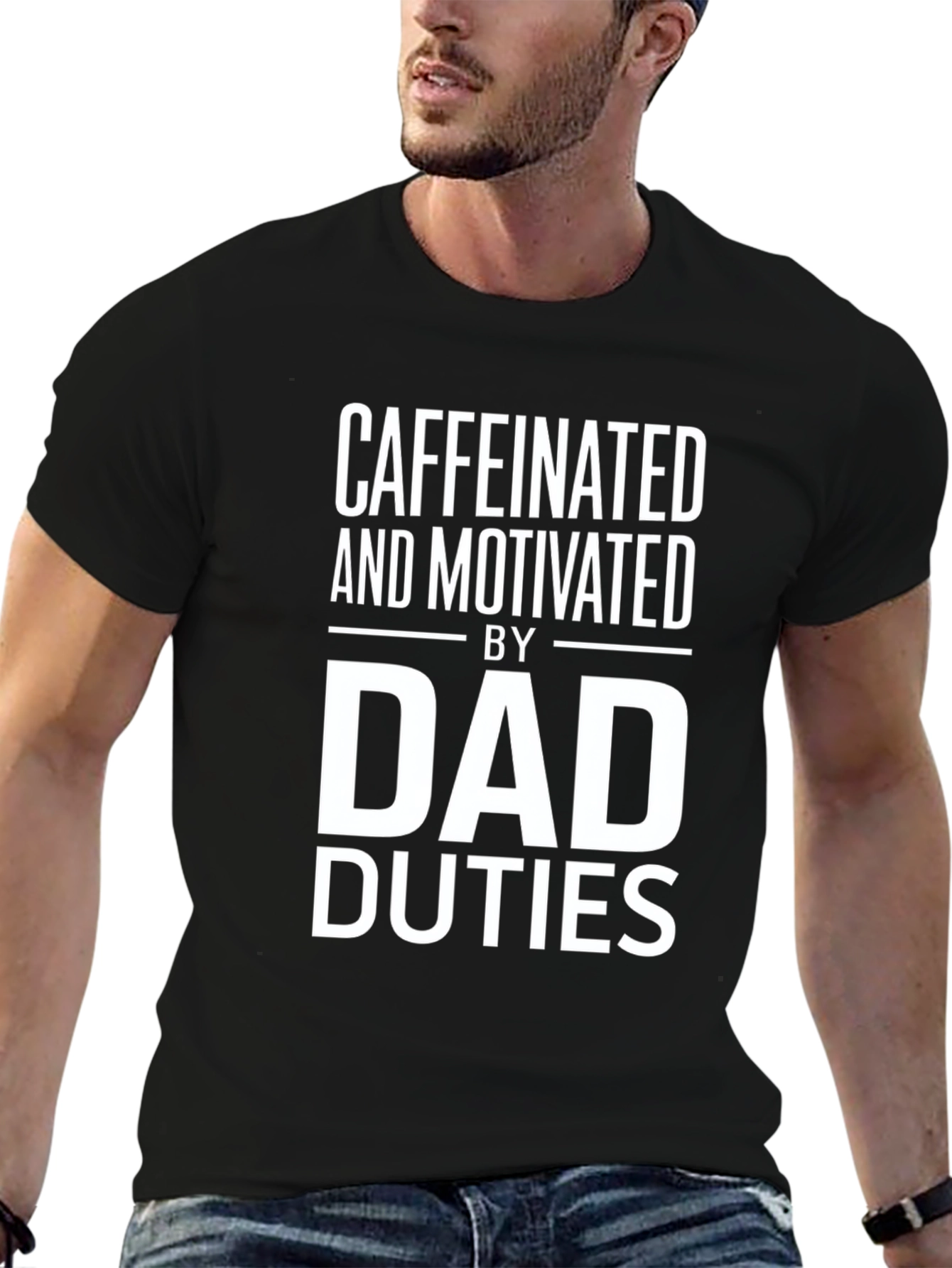 Caffeinated and Motivated Dad Duties T-Shirt