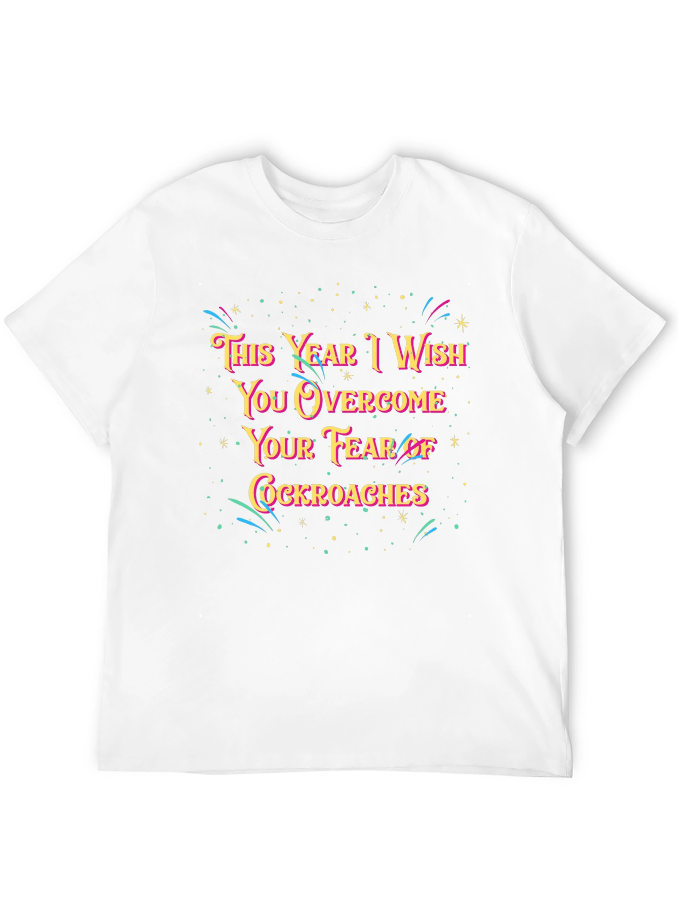 Funny New Year Cockroach Fear T-Shirt