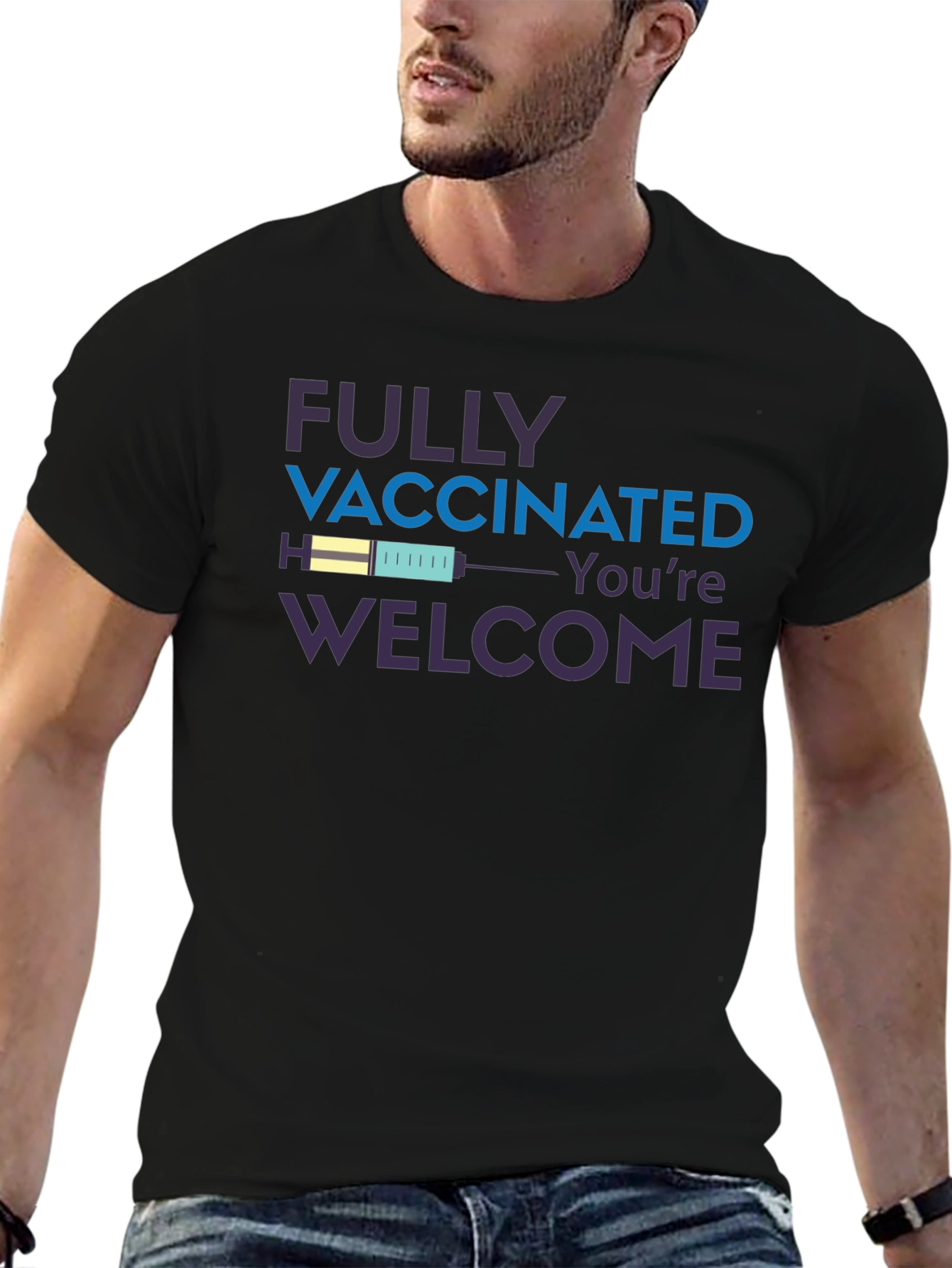 Fully Vaccinated Youre Welcome T-Shirt