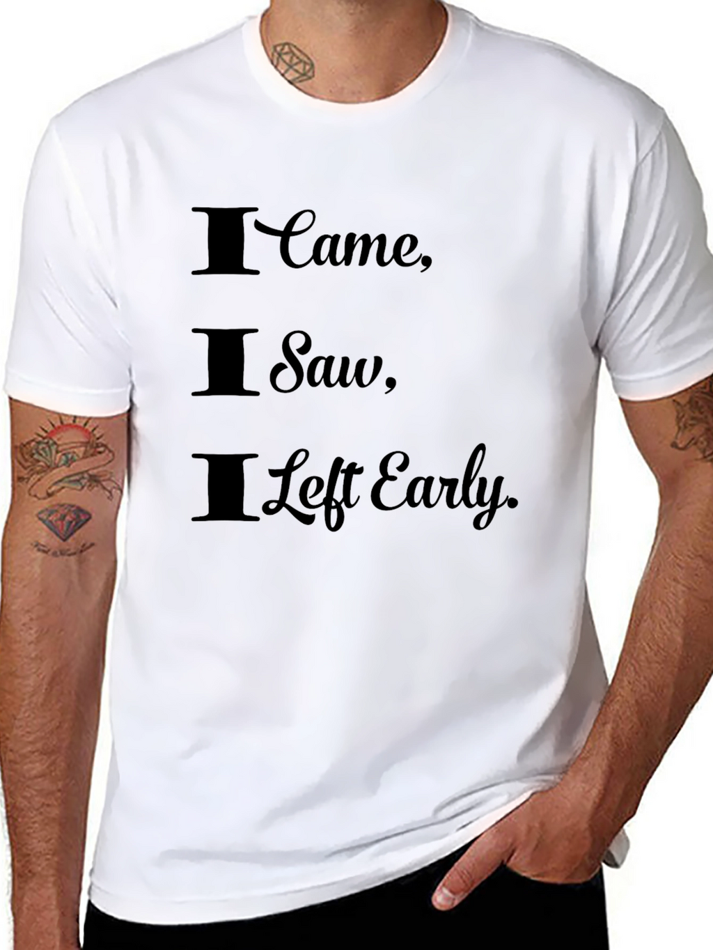I Came I Saw I Left Early Black T-Shirt