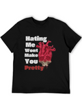 Hating Me Wont Make You Pretty Graphic Tee