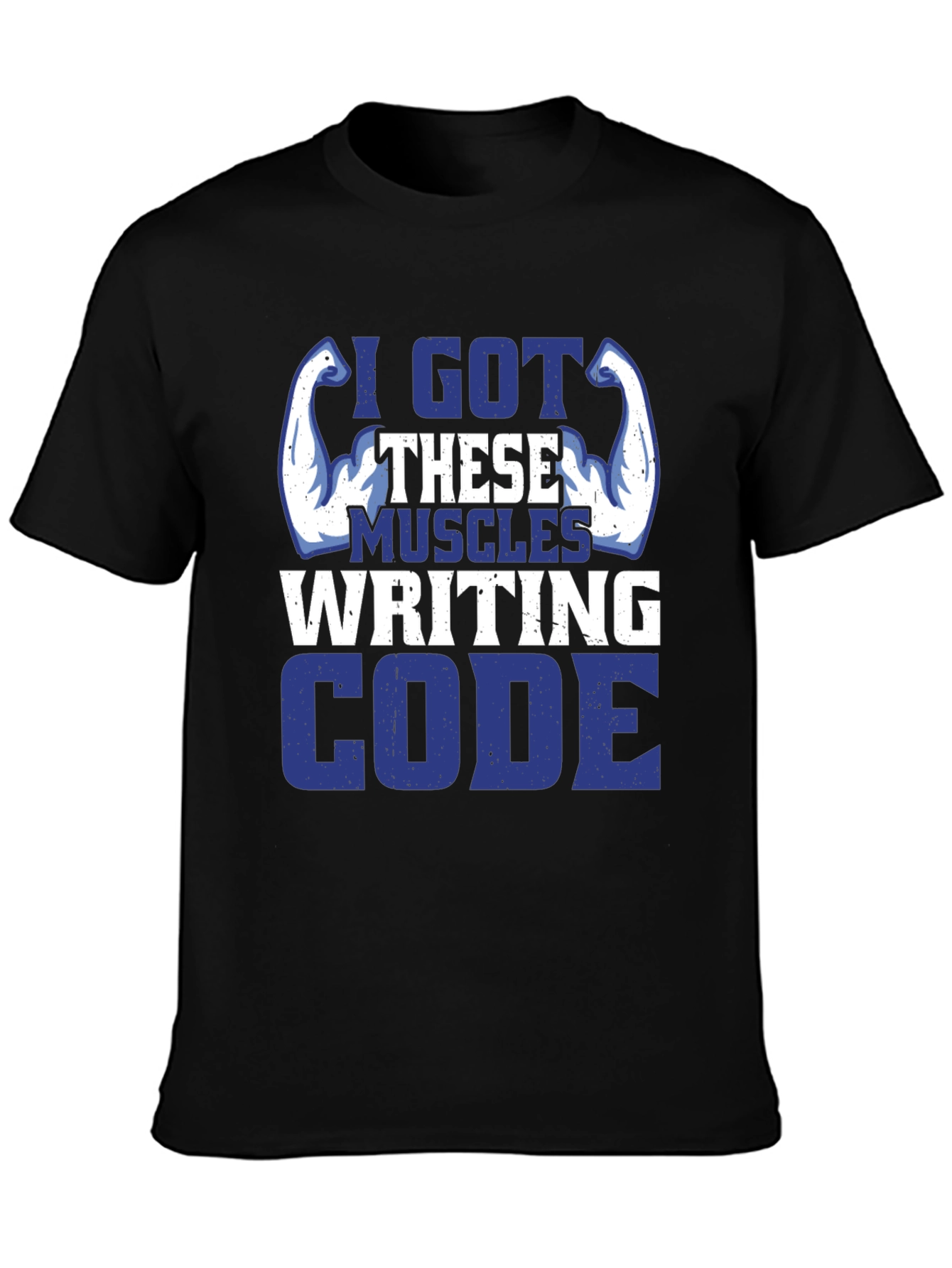I Got These Muscles Writing Code T-Shirt