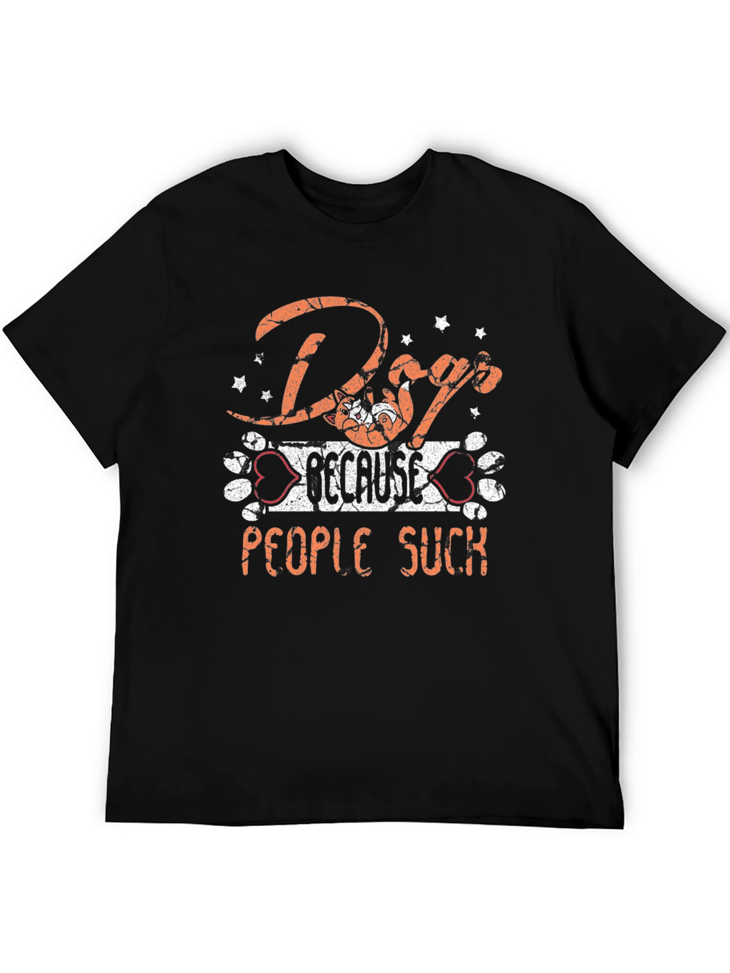 Dog Because People Suck Graphic T-Shirt