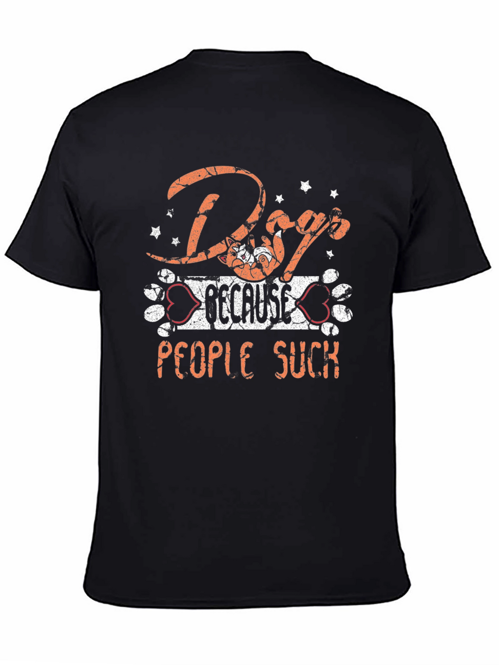 Dog Because People Suck Graphic T-Shirt