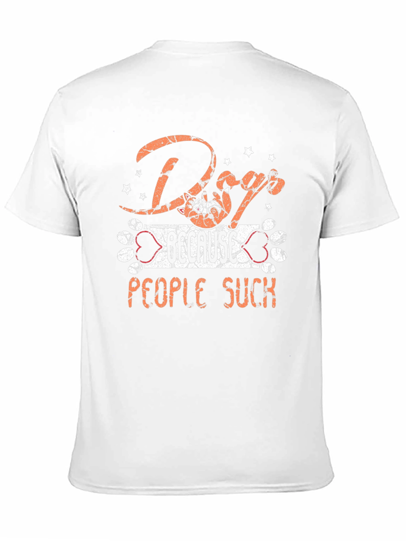 Dog Because People Suck Graphic T-Shirt