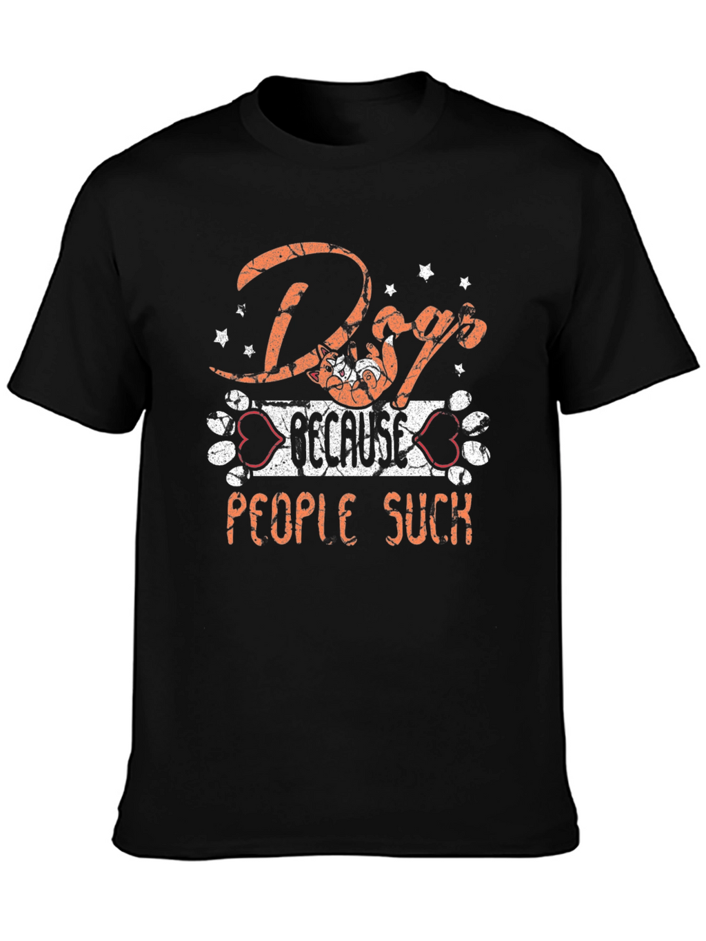 Dog Because People Suck Graphic T-Shirt