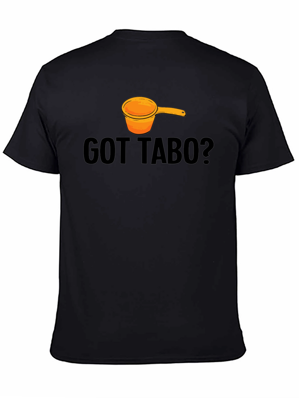 Got Tabo? Funny Filipino Humor T-Shirt