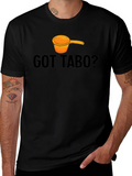 Got Tabo? Funny Filipino Humor T-Shirt