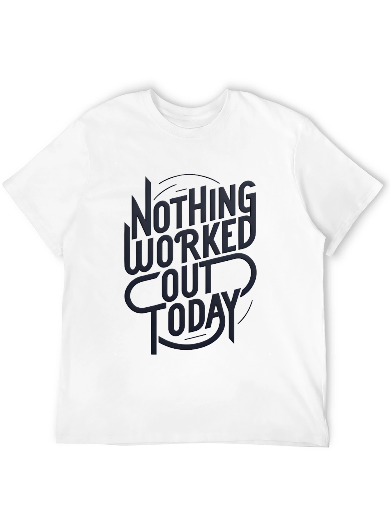 Nothing Worked Out Today Black Graphic Tee