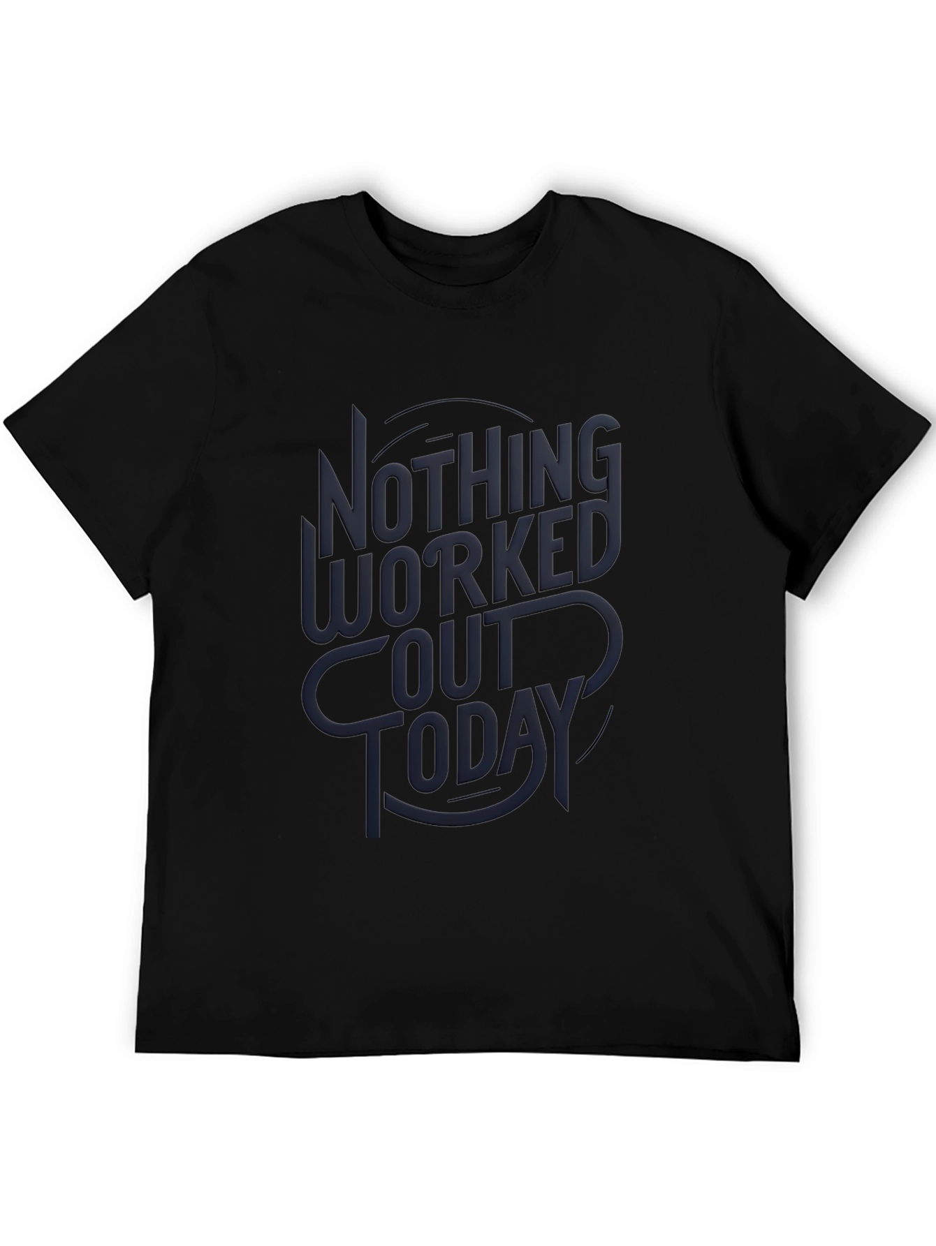 Nothing Worked Out Today Black Graphic Tee