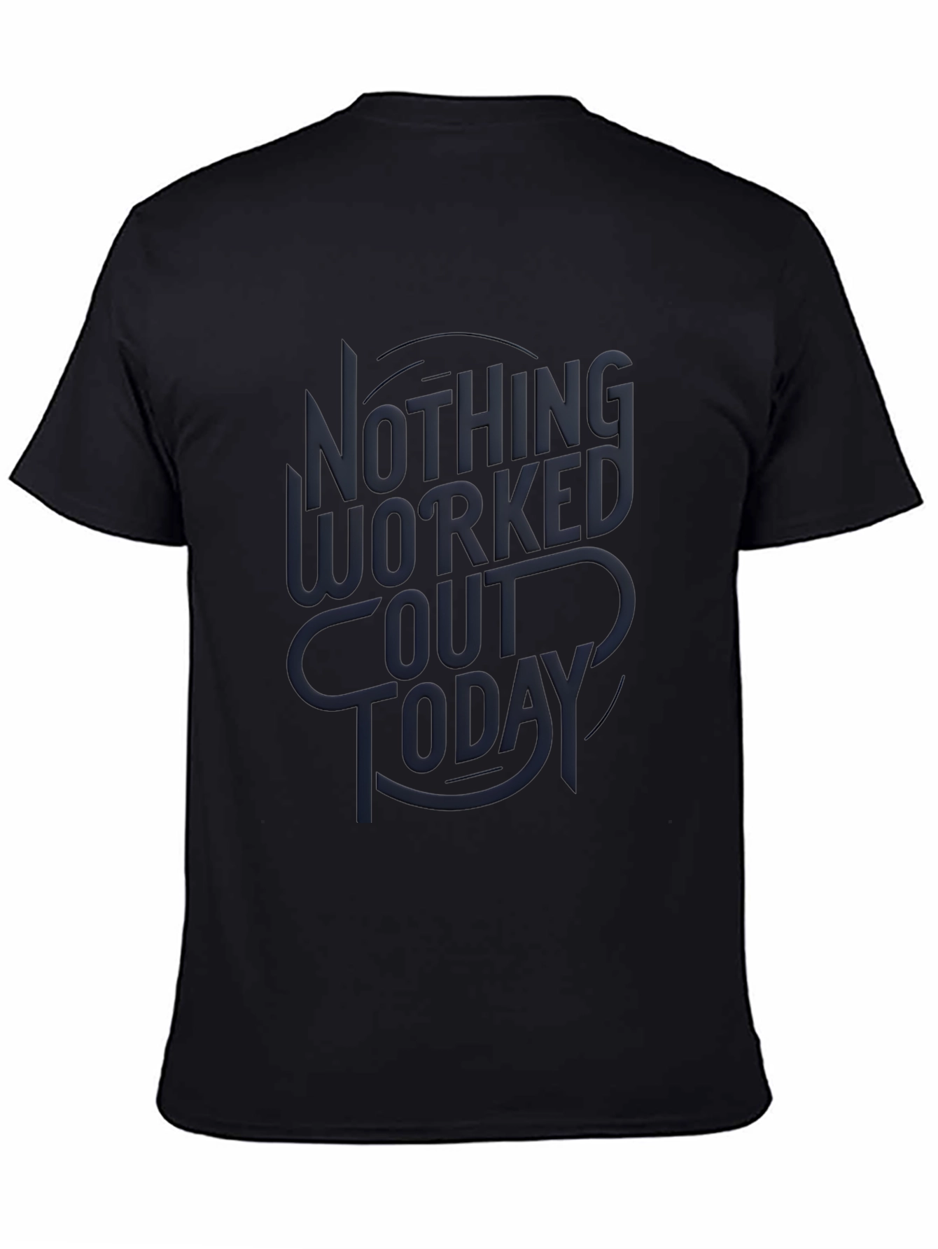 Nothing Worked Out Today Black Graphic Tee
