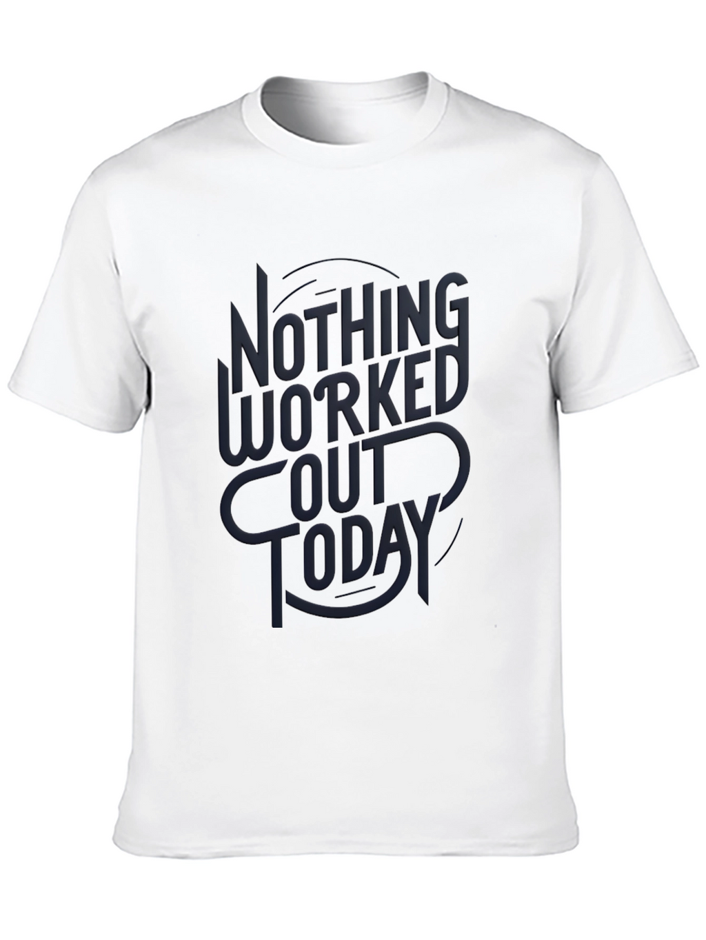 Nothing Worked Out Today Black Graphic Tee