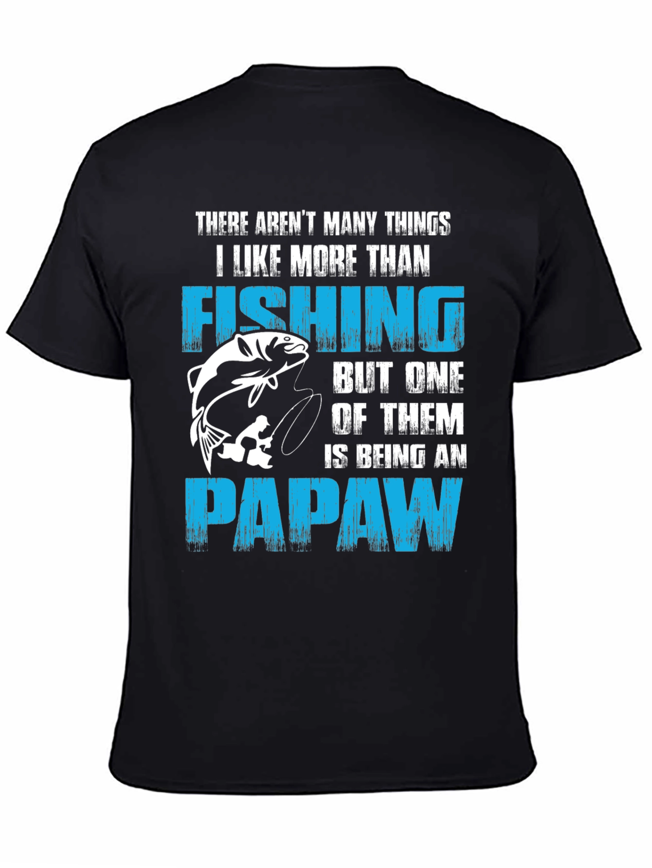 Fishing Papaw T-Shirt - Gift for Grandfathers