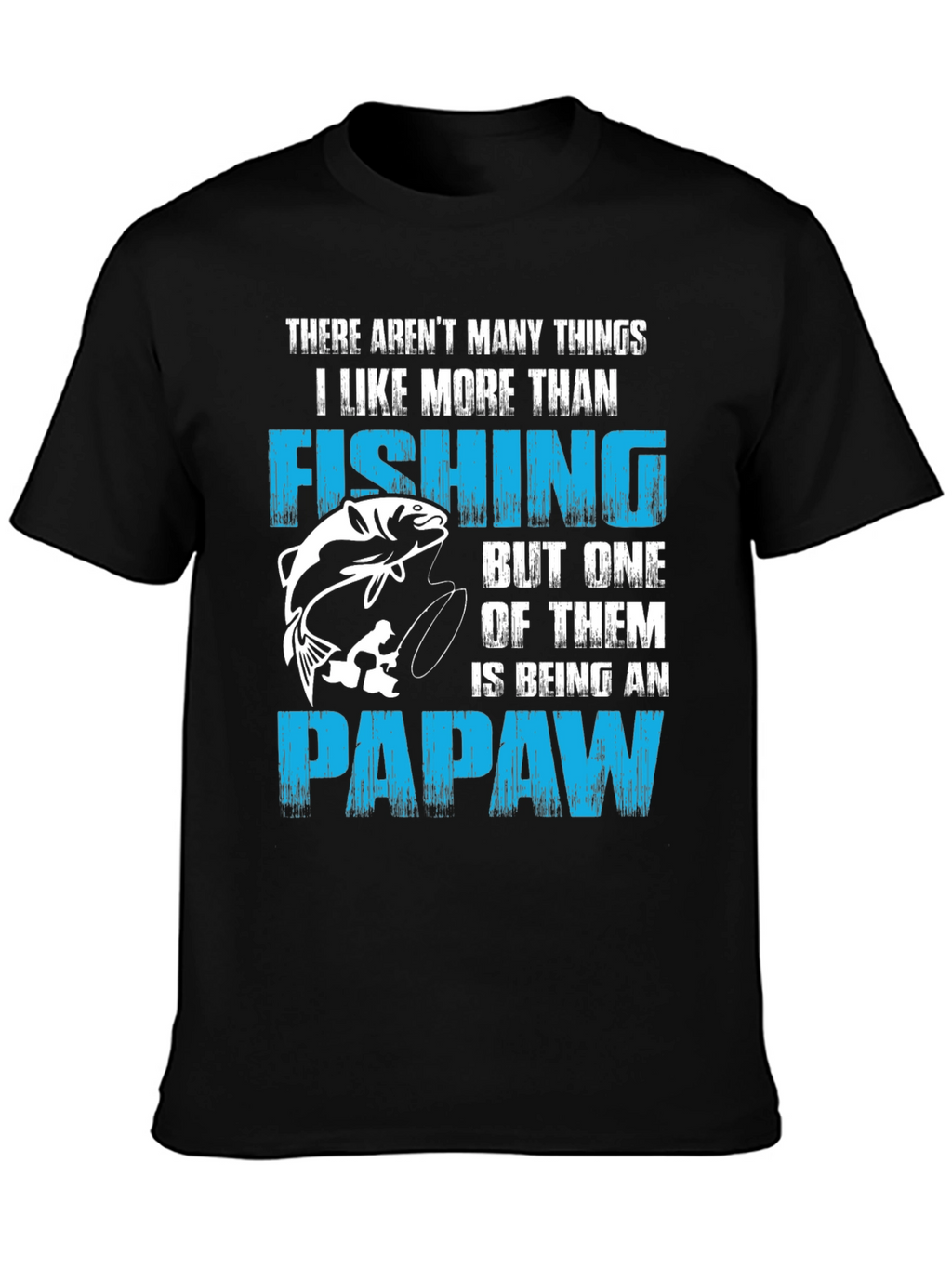 Fishing Papaw T-Shirt - Gift for Grandfathers