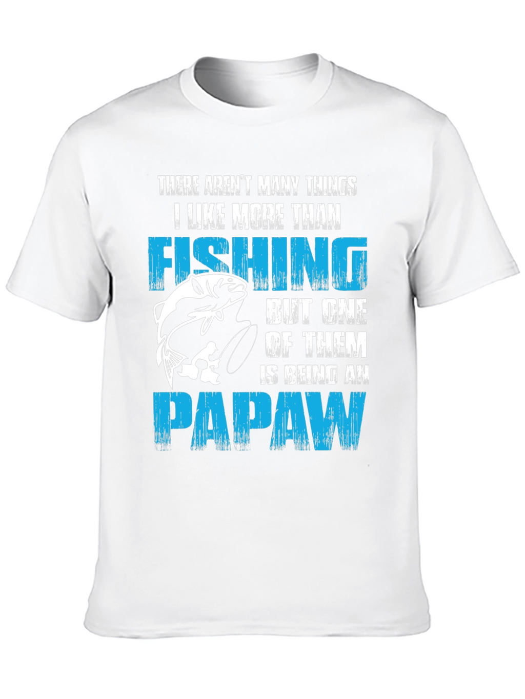 Fishing Papaw T-Shirt - Gift for Grandfathers