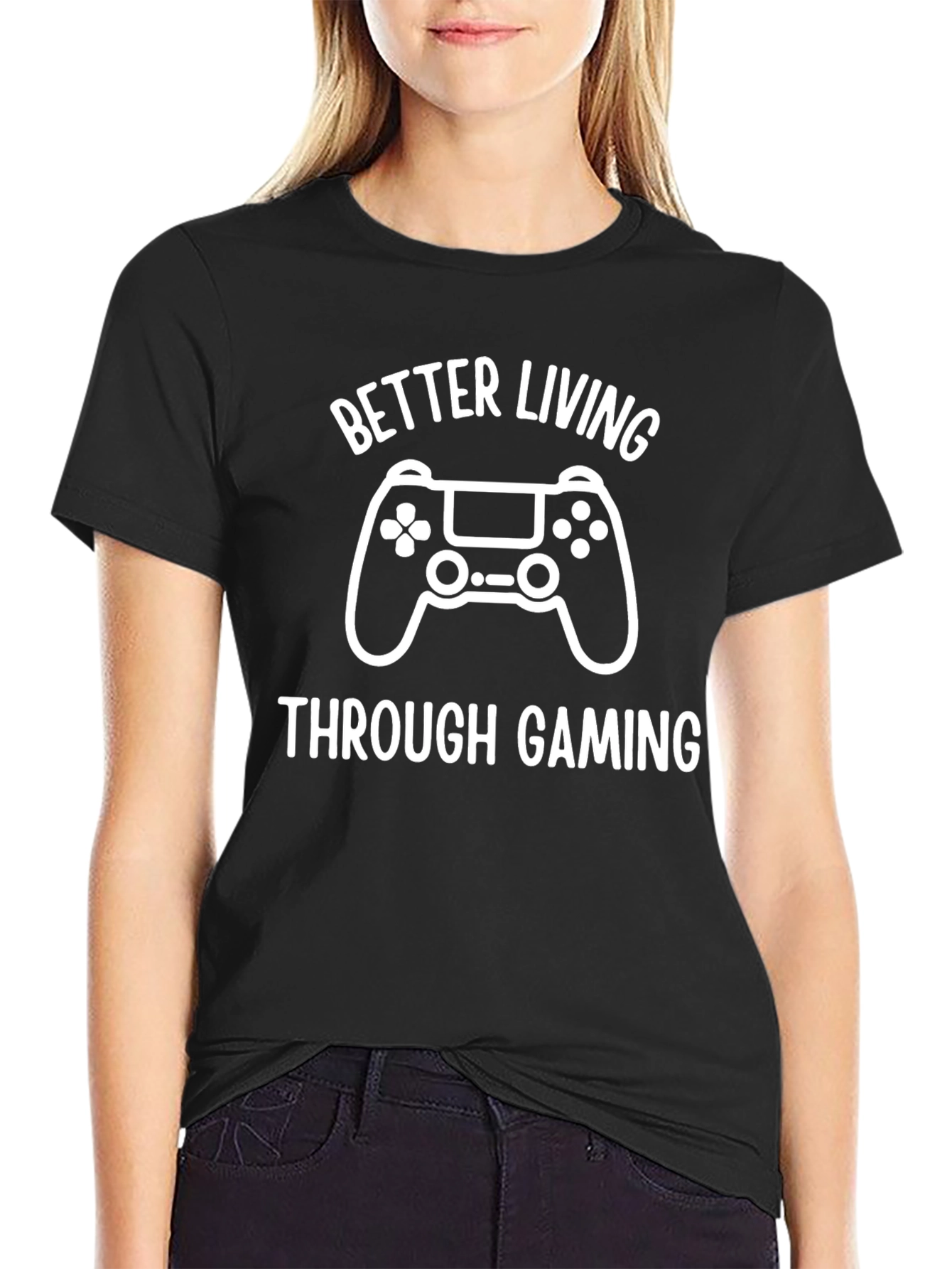 Better Living Through Gaming T-Shirt