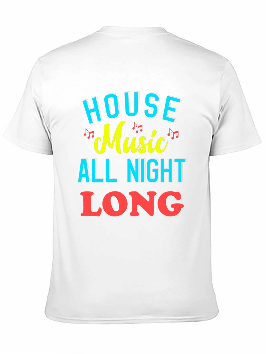 House Music All Night Long Graphic Tee
