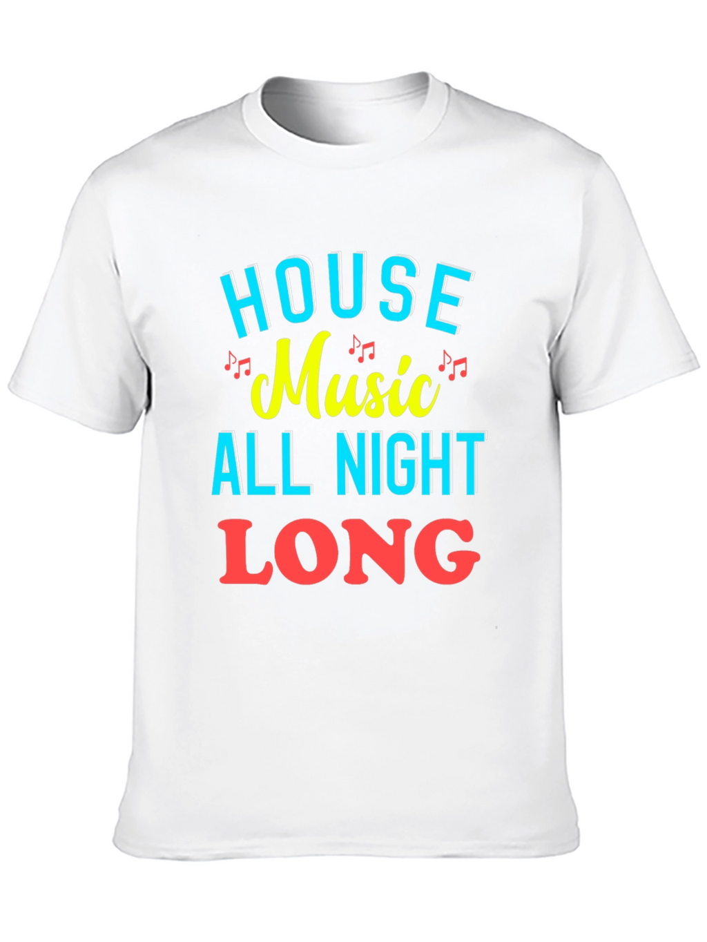 House Music All Night Long Graphic Tee