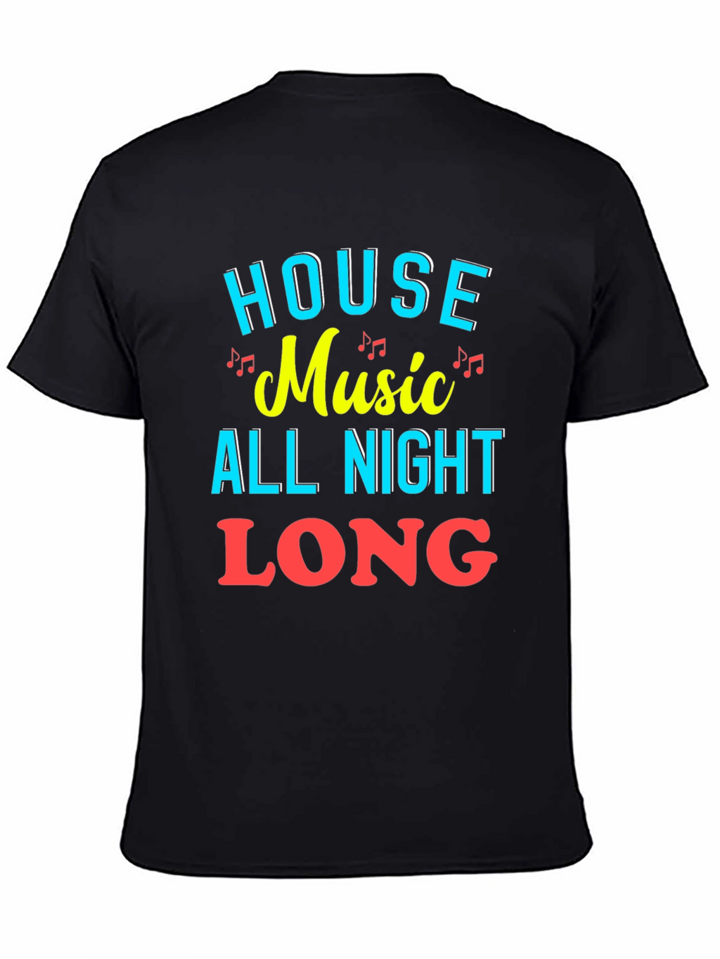 House Music All Night Long Graphic Tee