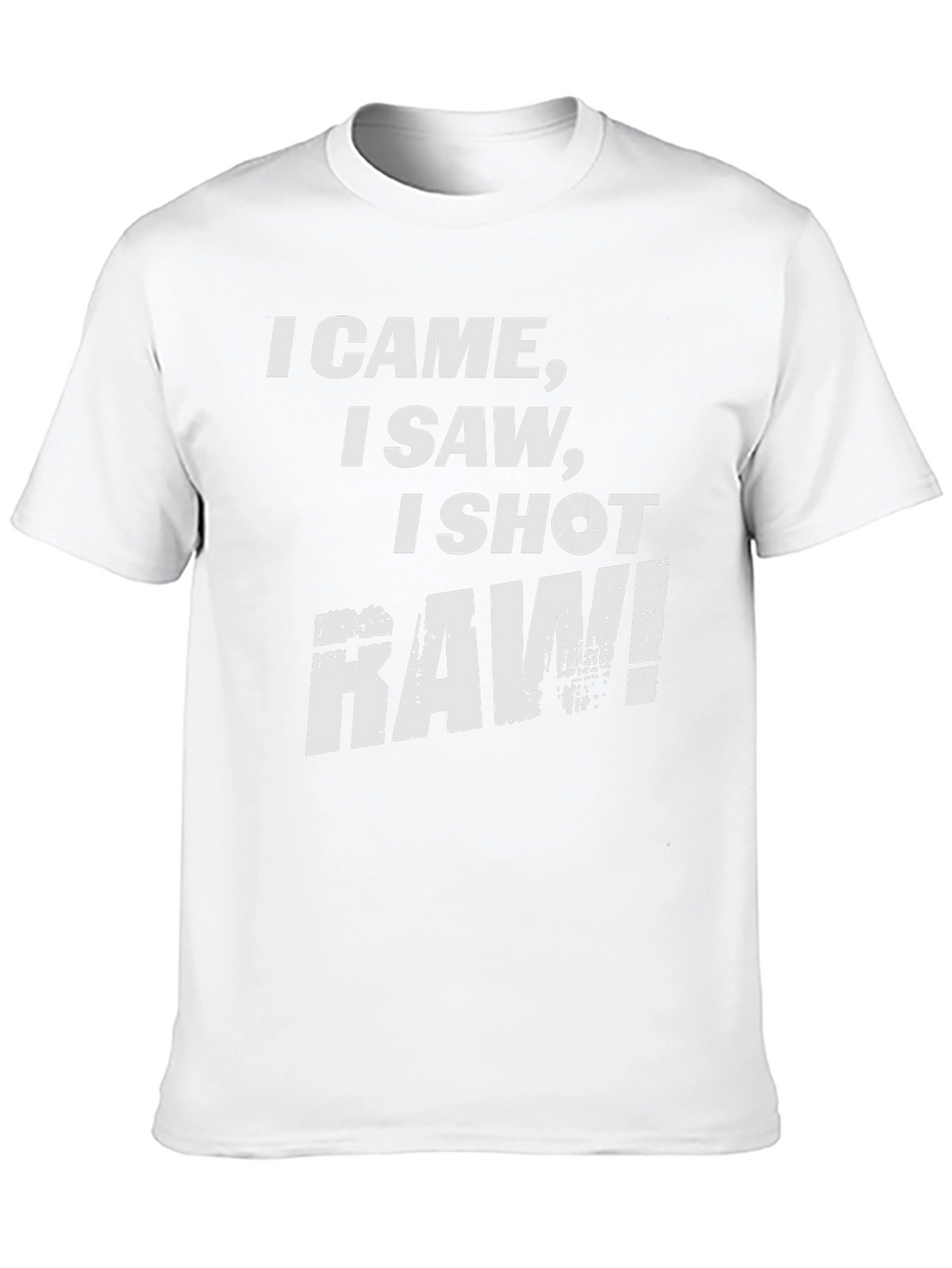 I Came I Saw I Shot Raw Photography T-Shirt