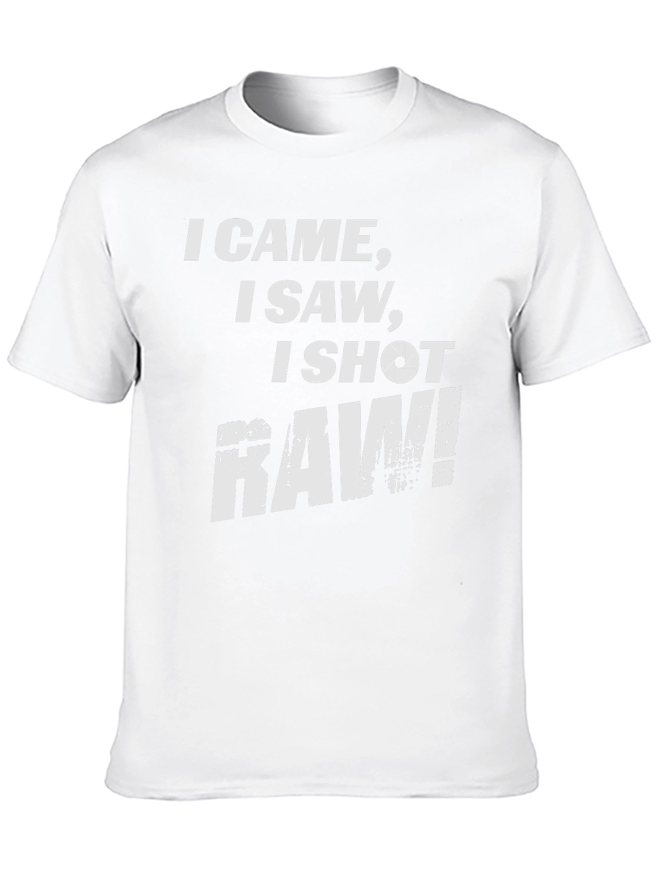 I Came I Saw I Shot Raw Photography T-Shirt