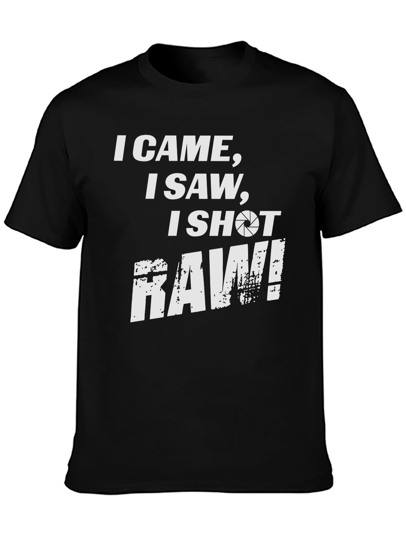 I Came I Saw I Shot Raw Photography T-Shirt