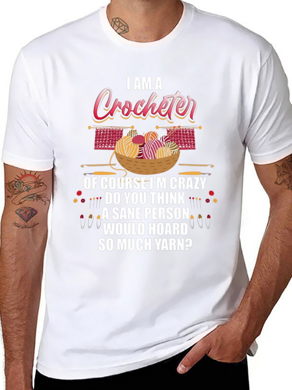 I Am A Crocheter Crazy Yarn Hoarder T-Shirt