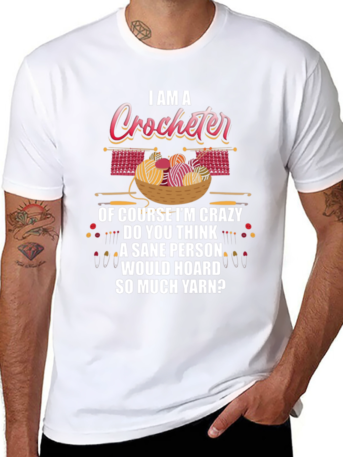 I Am A Crocheter Crazy Yarn Hoarder T-Shirt