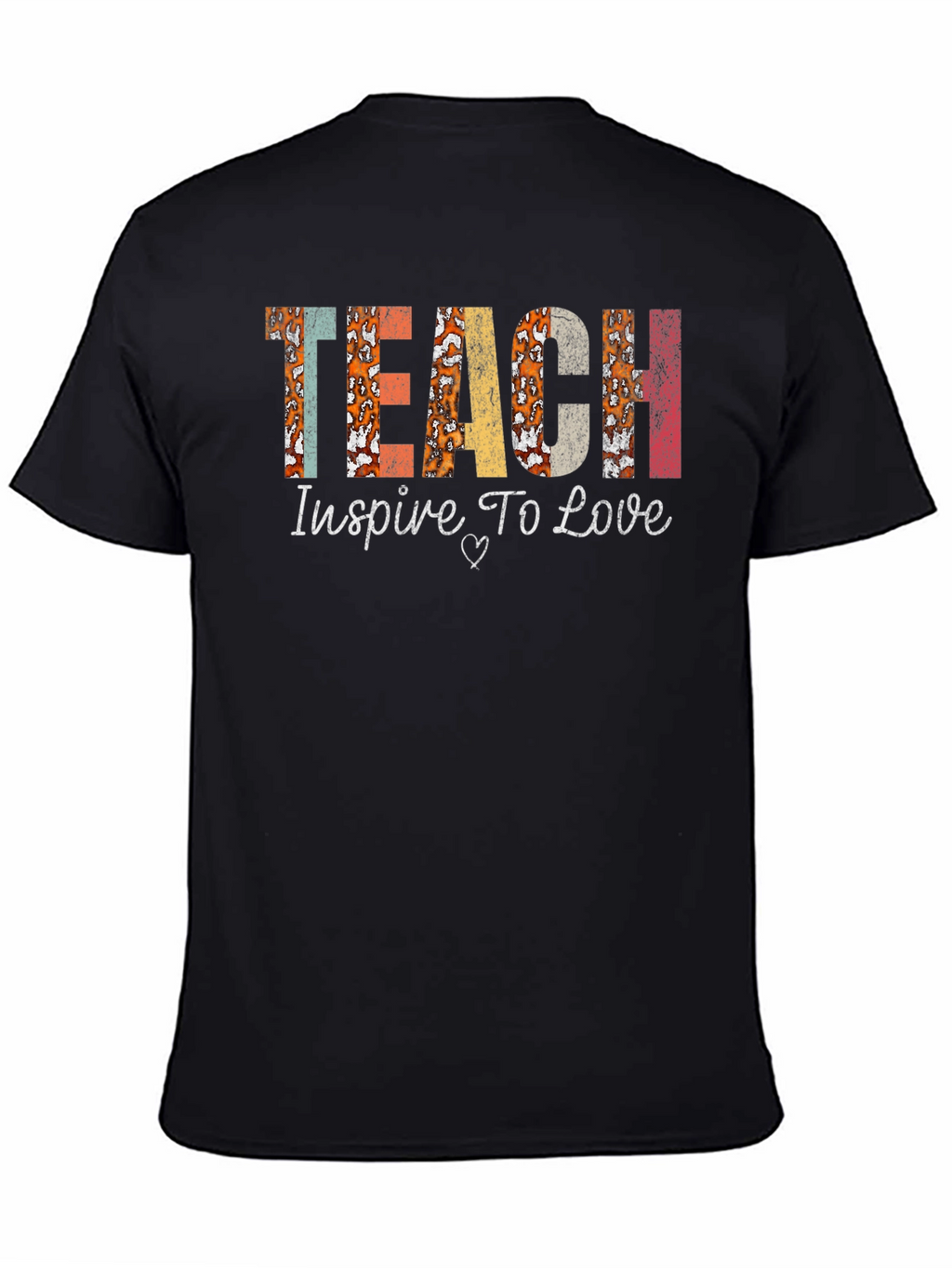 Teach Inspire Love Graphic T-Shirt