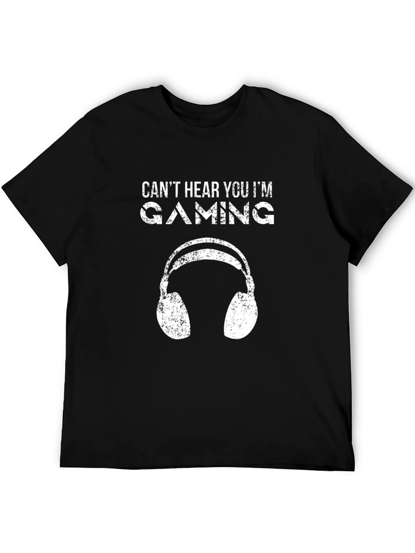 Gamer T-Shirt: Cant Hear You Im Gaming