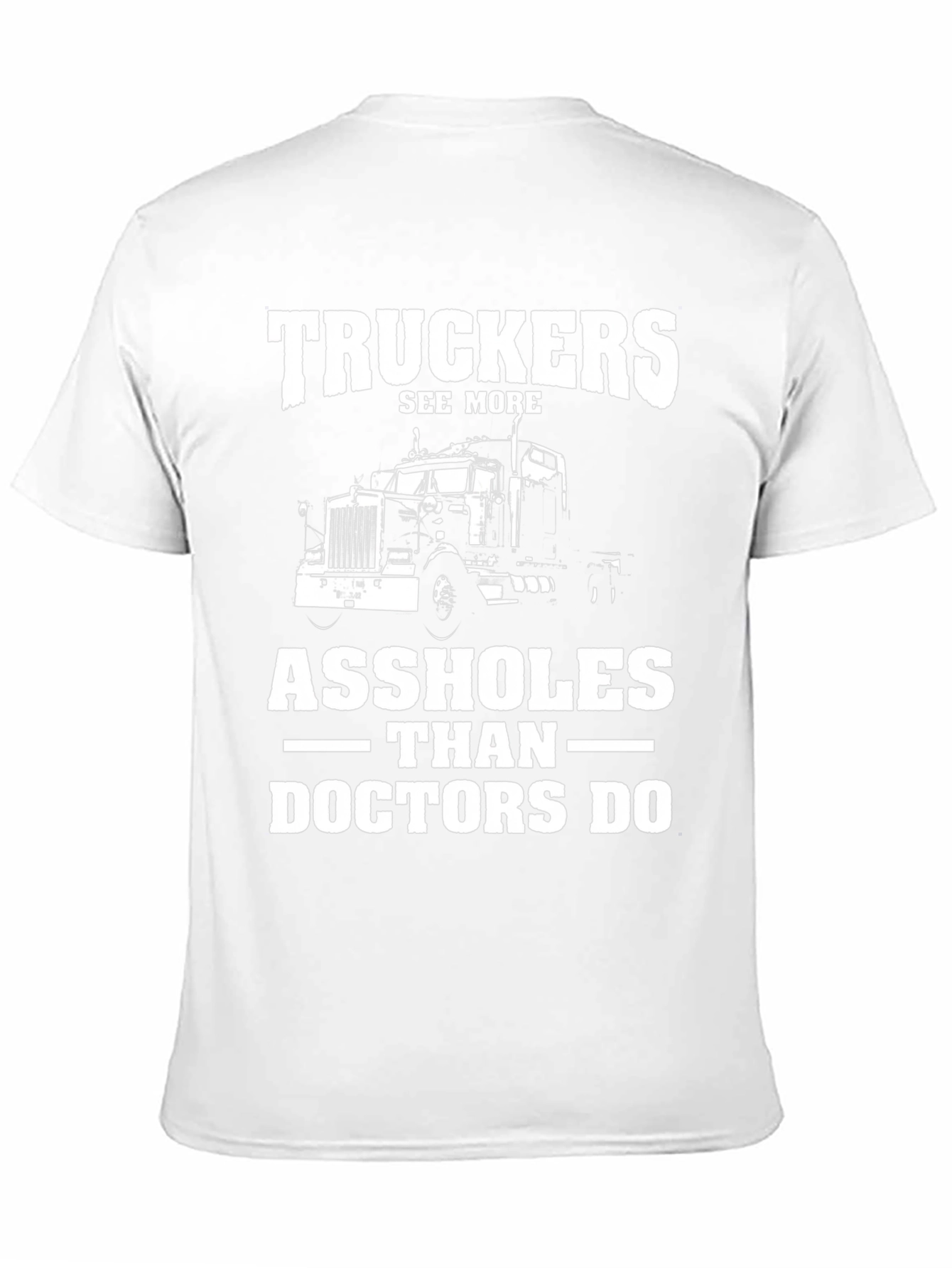 Truckers See More Funny Graphic Tee