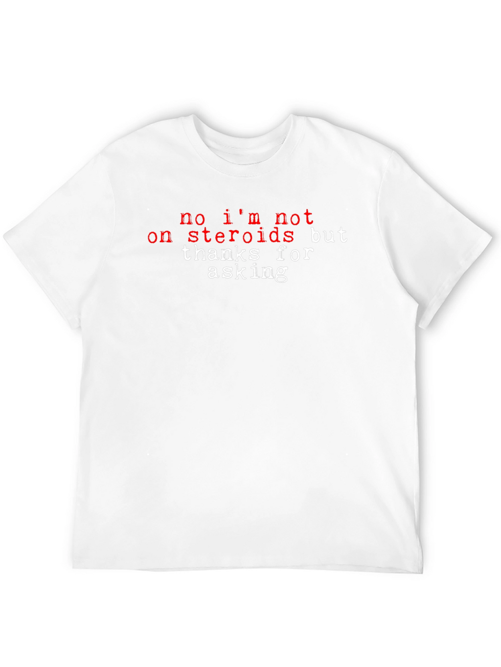 Funny Steroid T-Shirt -  Gym & Fitness