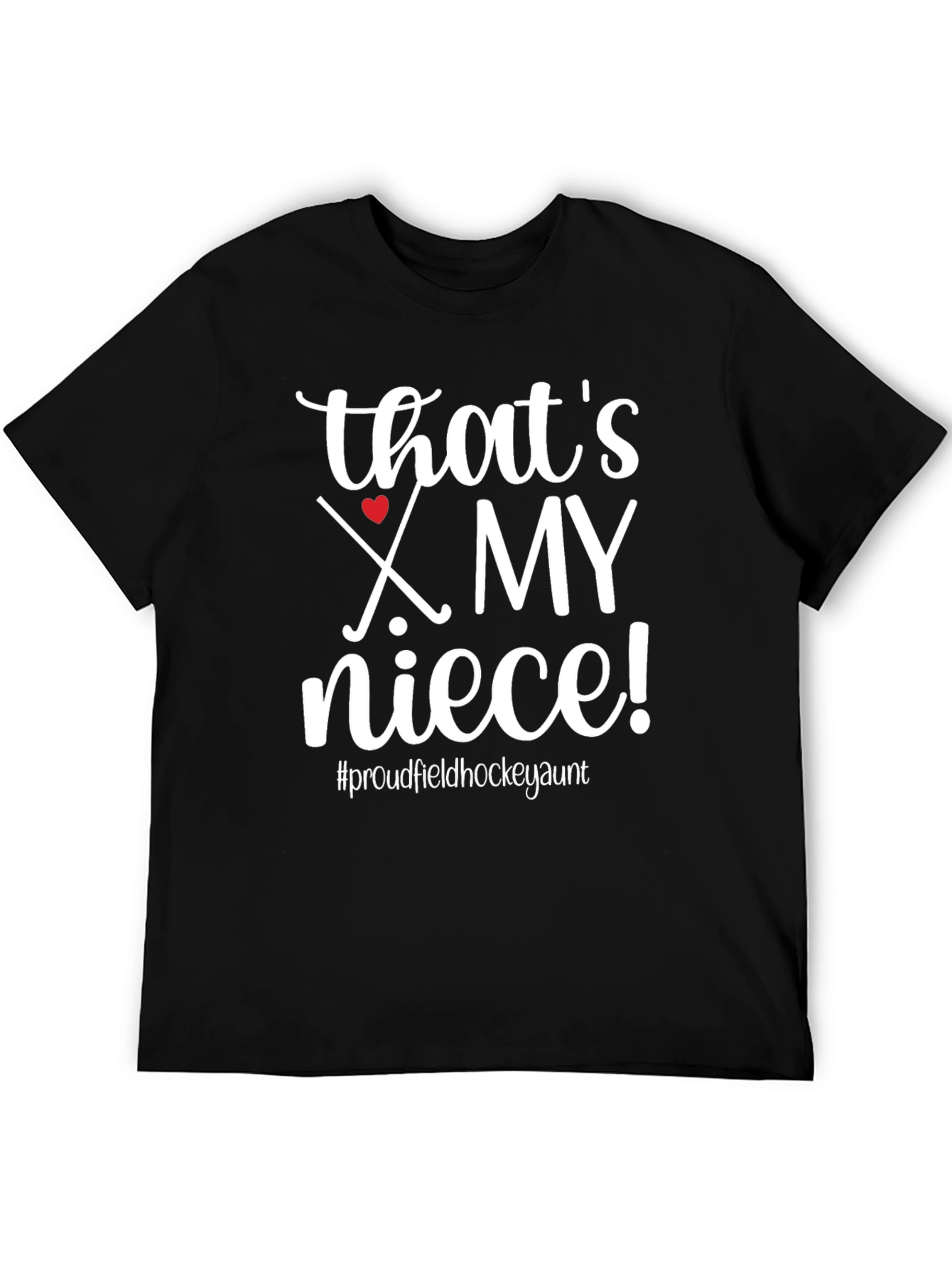 Thats My Niece Field Hockey Aunt T-Shirt